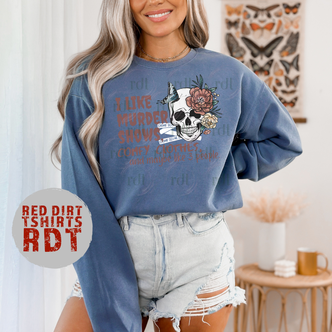 I Like Murder Shows, Comfy Clothes, and Maybe 3 People