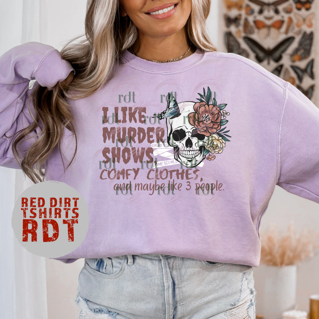 I Like Murder Shows, Comfy Clothes, and Maybe 3 People