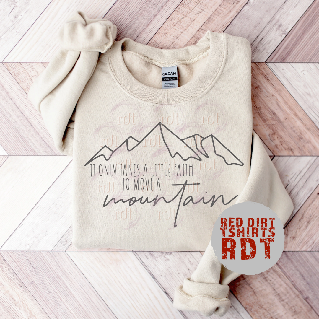 It Only Take A Little Faith To Move Mountains